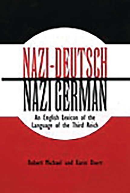 Nazi-Deutsch/Nazi German: An English Lexicon of the Language of the Third Reich