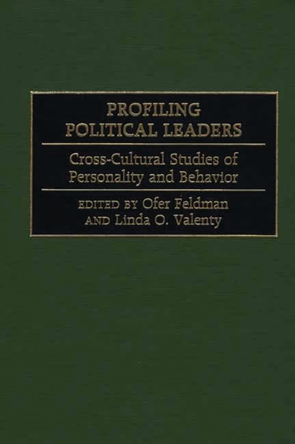 Profiling political leaders : cross-cultural studies of personality and behavior