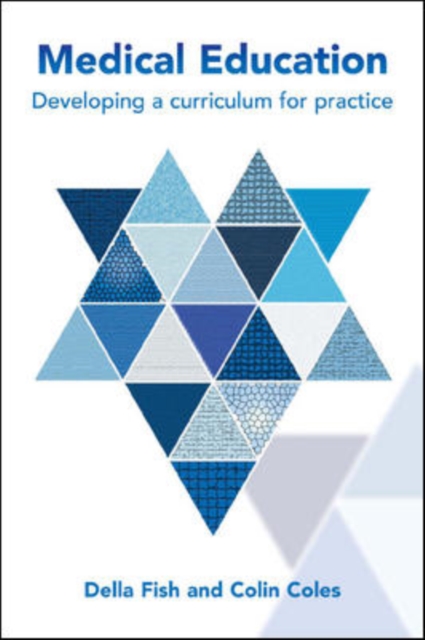 Medical education: developing a curriculum for practice