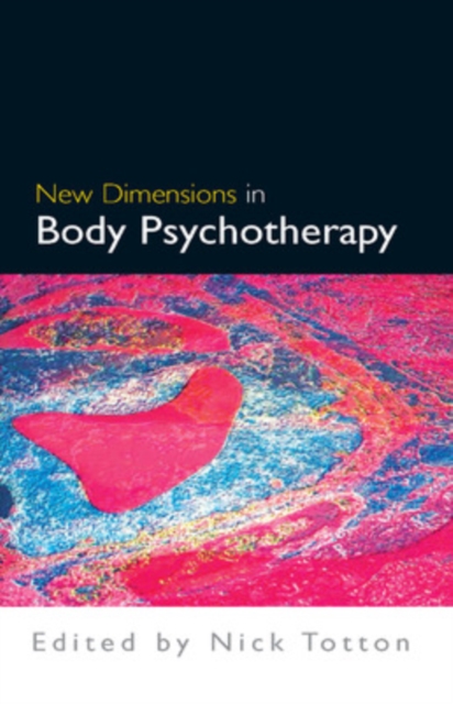 New dimensions in body psychotherapy