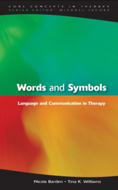 Words and symbols: language and communication in therapy
