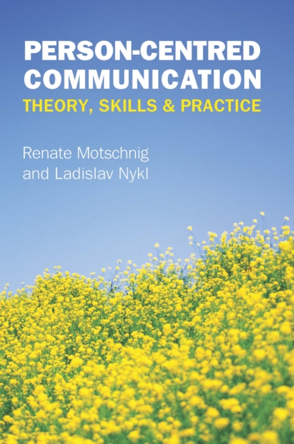 Person-centred communication : theory, skills and practice