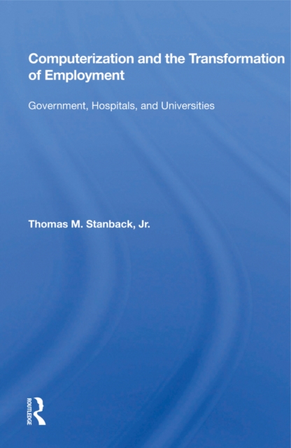 Computerization And The Transformation Of Employment