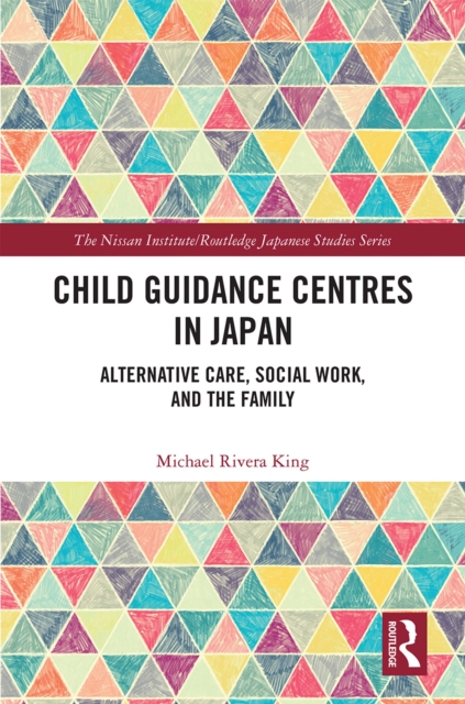 Child guidance centres in Japan : alternative care and the family