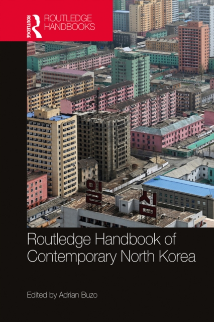 Routledge Handbook Of Contemporary North Korea