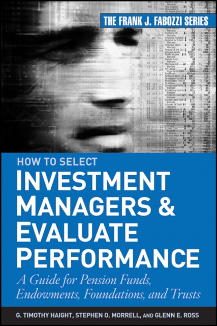 How to select investment managers and evaluate performance