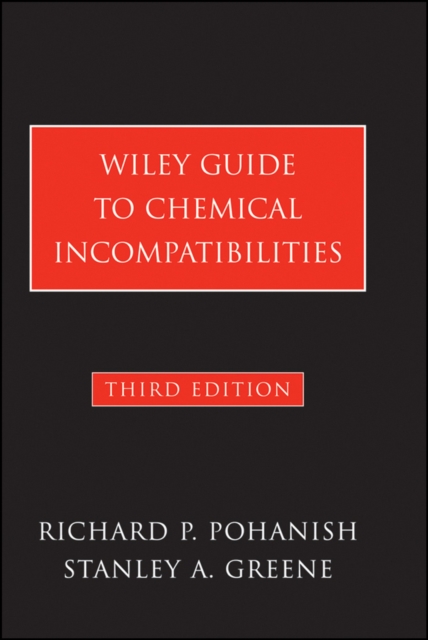 Wiley Guide to Chemical Incompatibilities (3rd Edition)