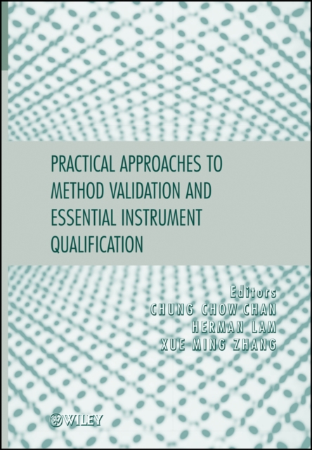 Practical Approaches to Method Validation and Essential Instrument Qualification