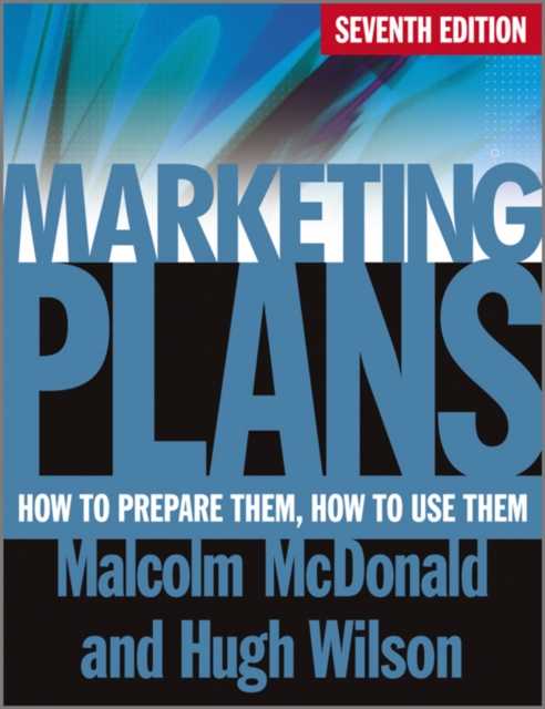 Marketing plans : how to prepare them, how to use them