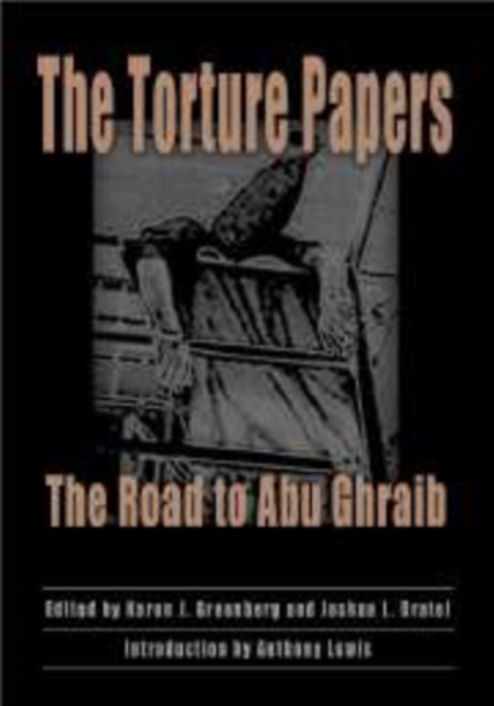 The Torture Papers: The Road to Abu Ghraib