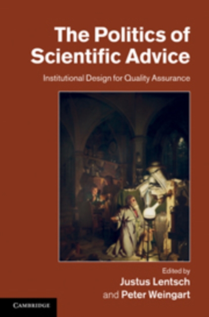 The Politics of Science Advice: Institutional Design for Quality Assurance