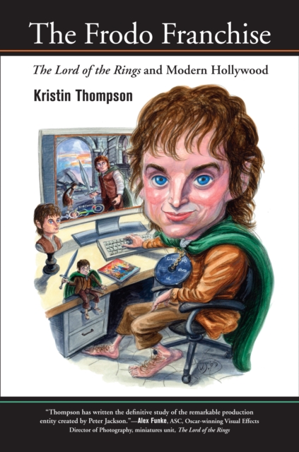 The Frodo franchise : the Lord of the rings and modern Hollywood