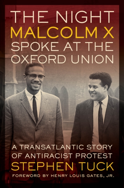The night Malcolm X spoke at the Oxford Union: a transatlantic story of antiracial protest