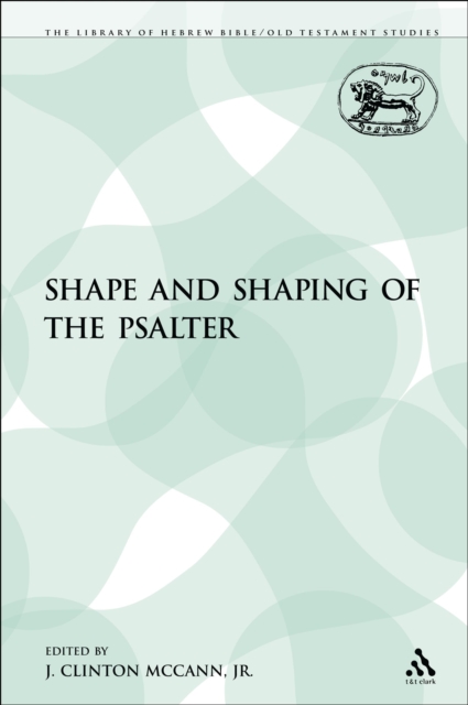 Shape and Shaping of the Psalter