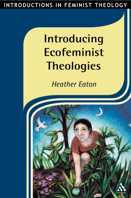 Introducing ecofeminist theologies