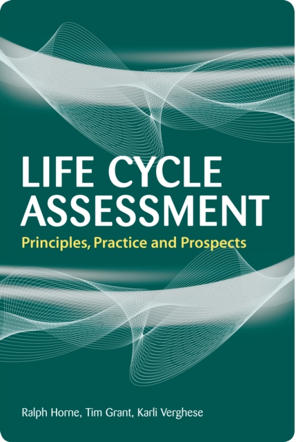 Life Cycle Assessment - Principles, Practice and Prospects