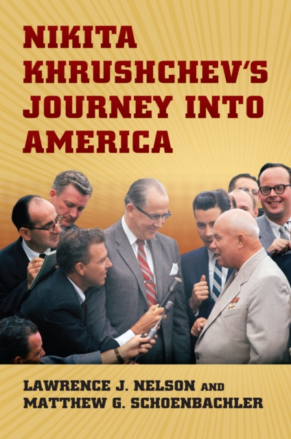 Nikita Khrushchev's Journey into America