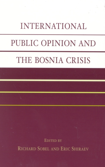 International public opinion and the Bosnia crisis