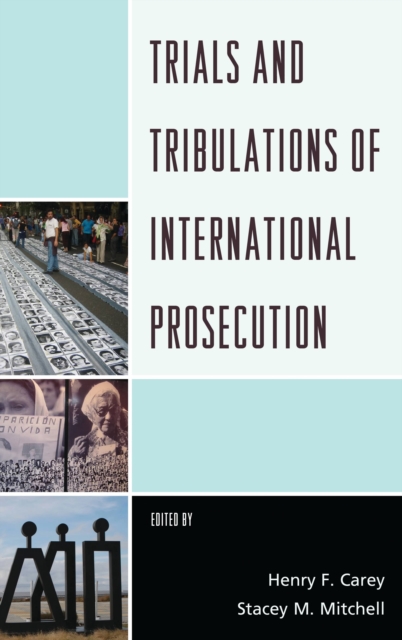 Trials and tribulations of international prosecution