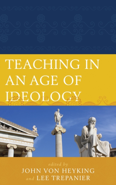 Teaching in an age of ideology