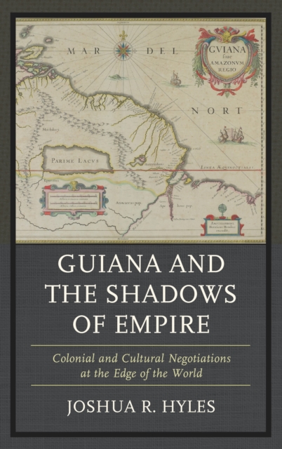 Guiana and the shadows of empire