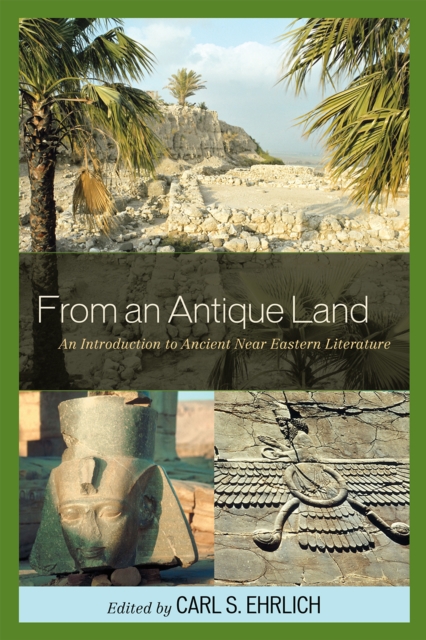 From an antique land : an introduction to ancient Near Eastern literature