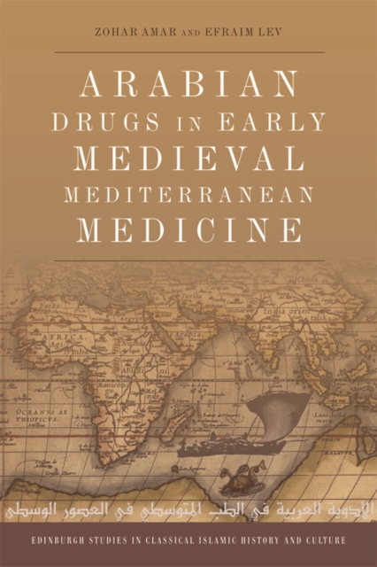 Arabian Drugs in Medieval Mediterranean Medicine