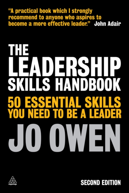 The leadership skills handbook : 50 essential skills you need to be a leader