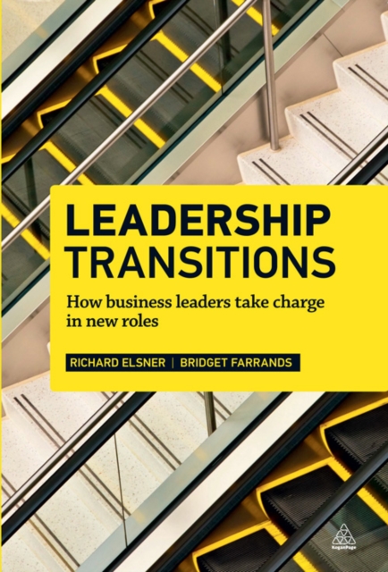 Leadership transitions : how business leaders take charge in new roles