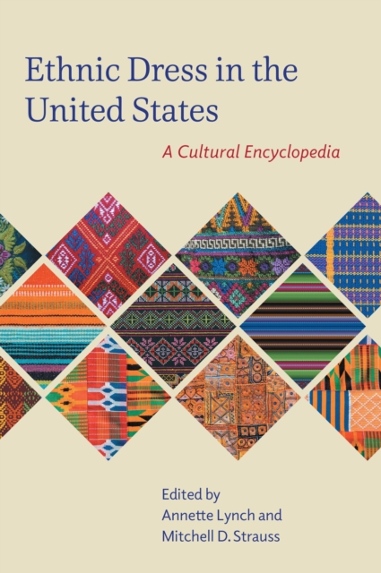 Ethnic dress in the United States : a cultural encyclopedia