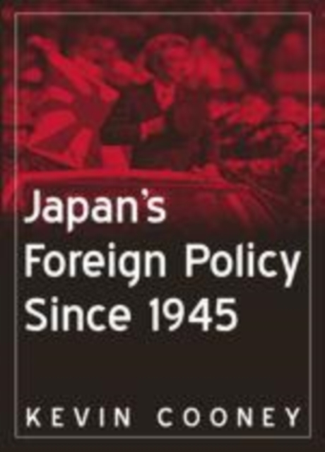 Japan's Foreign Policy Since 1945