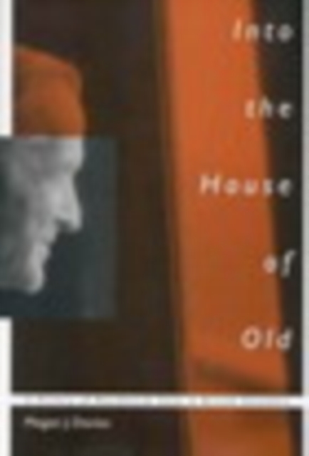 Into the House of Old