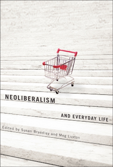 Neoliberalism and everyday life