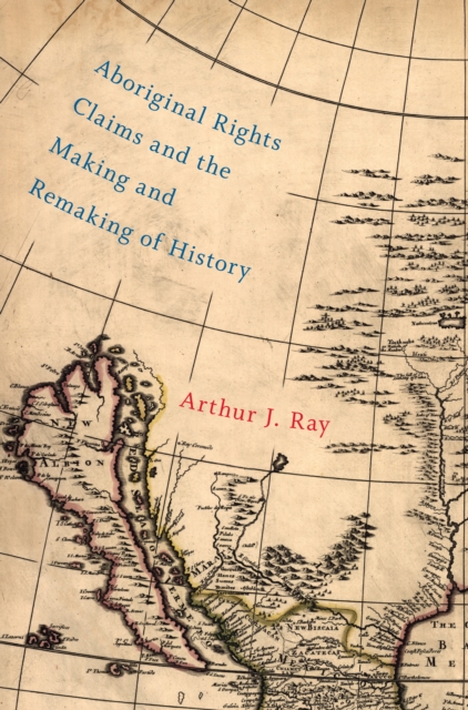 Aboriginal rights claims and the making and remaking of history