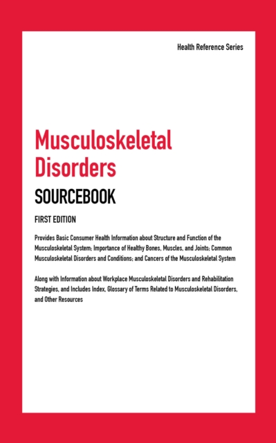 Musculoskeletal Disorders Sourcebook