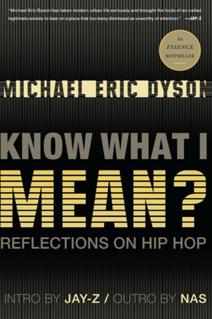 Know what I mean? : reflections on hip-hop