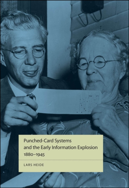 Punched-card systems and the early information explosion, 1880-1945