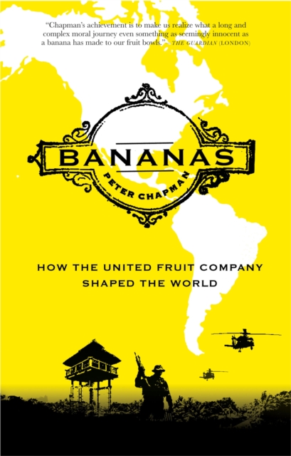 Bananas : how the United Fruit Company shaped the world