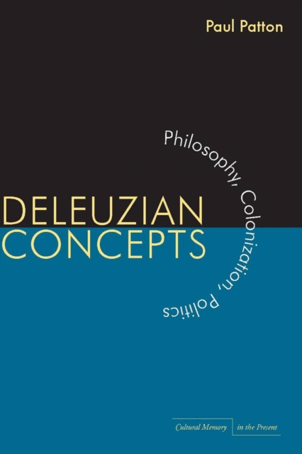 Deleuzian concepts : philosophy, colonization, politics