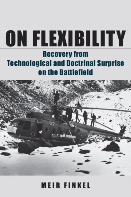 On flexibility : recovery from technological and doctrinal surprise on the battlefield