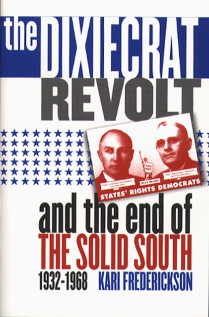 The Dixiecrat revolt and the end of the Solid South, 1932-1968