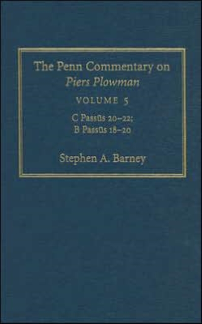 The Penn commentary on Piers Plowman.: (C Passus 20-22, B Passus 18-20)