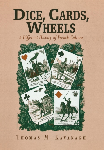 Dice, cards, wheels : a different history of French culture