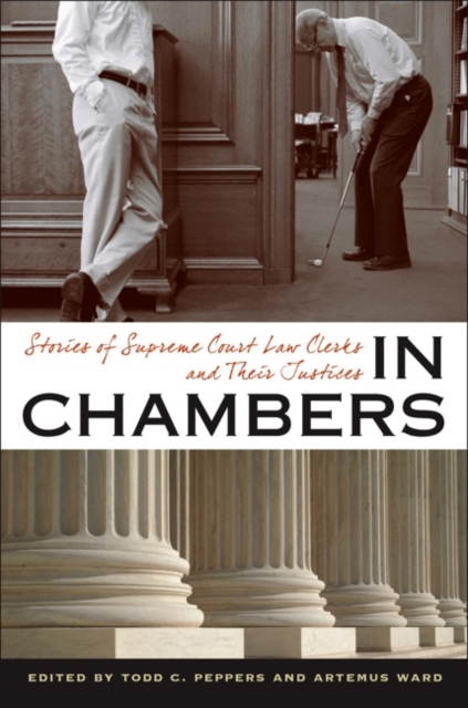 In chambers : stories of Supreme Court law clerks and their justices