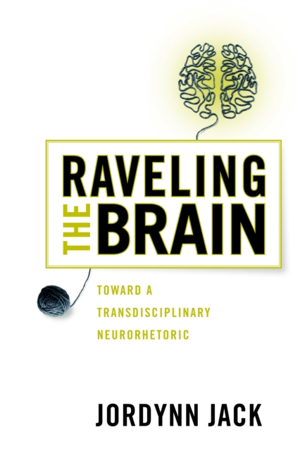 Raveling the Brain