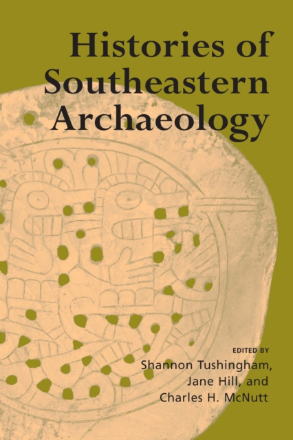 Histories of southeastern archaeology