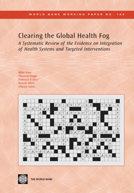 Clearing the global health fog : a systematic review of the evidence on integration of health systems and targeted interventions