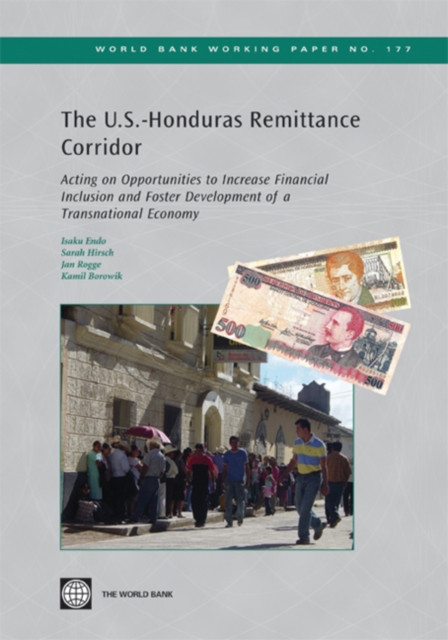 The U.S.-Honduras remittance corridor : acting on opportunities to increase financial inclusion and foster development of a transnational economy
