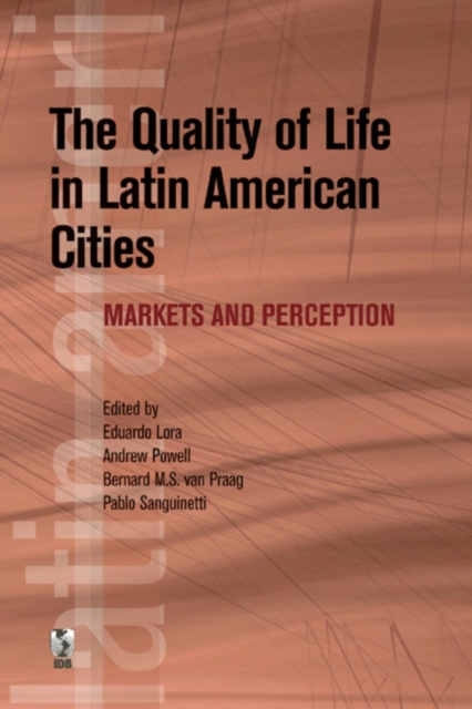 The quality of life in Latin American cities : markets and perception