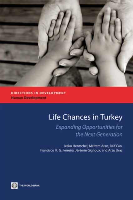 Life chances in Turkey : expanding opportunities for the next generation